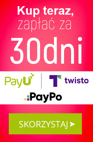 PayU, Twisto, PayPo - Kup teraz i zapłać za 30 dni